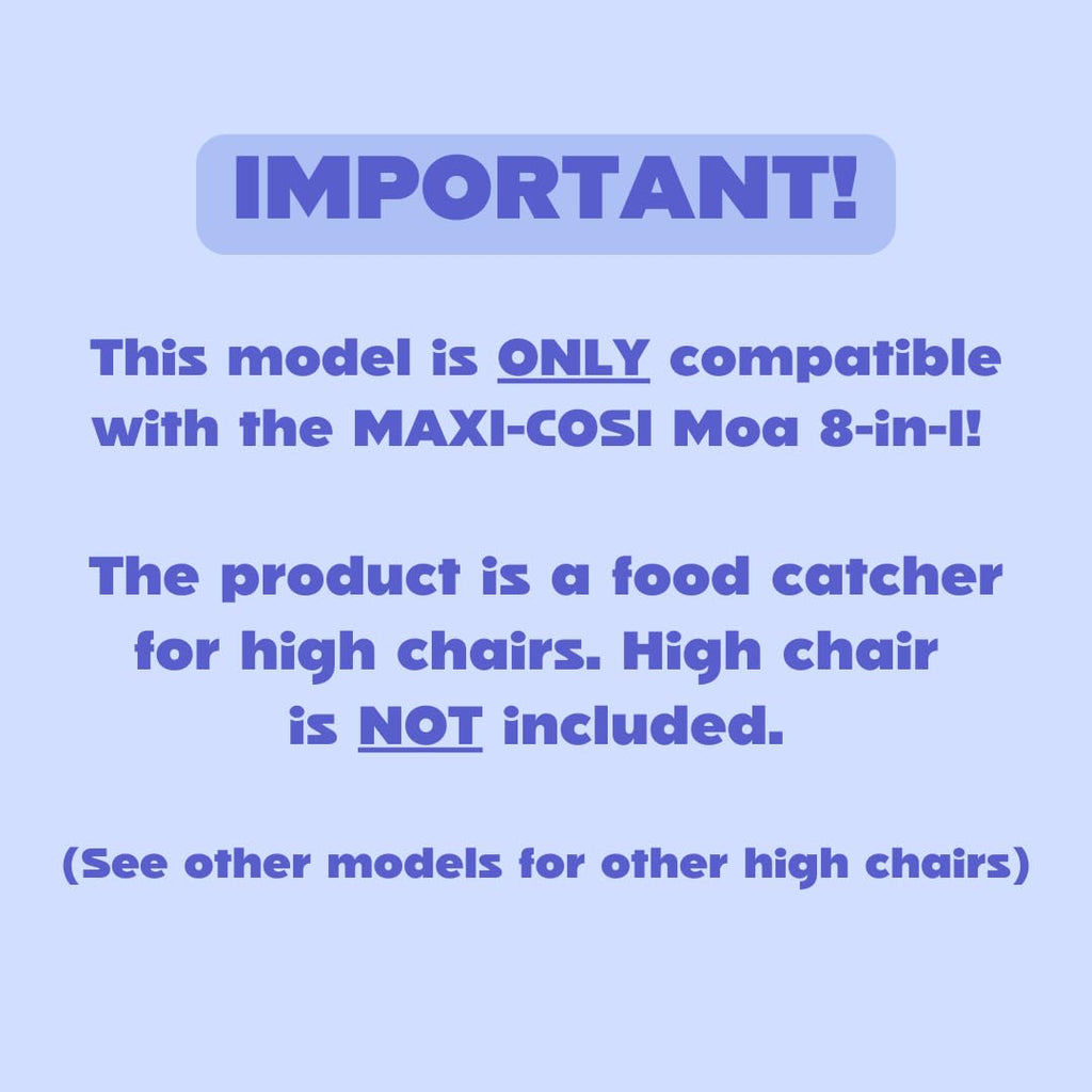 CATCHY - Food Catcher - Compatible with Maxi-COSI Moa 8-in-1 High Chair + 12 Other High Chairs - Highchair Sold Separately - Baby & Toddler Food & Mess Catcher - Under High Chair Accessory