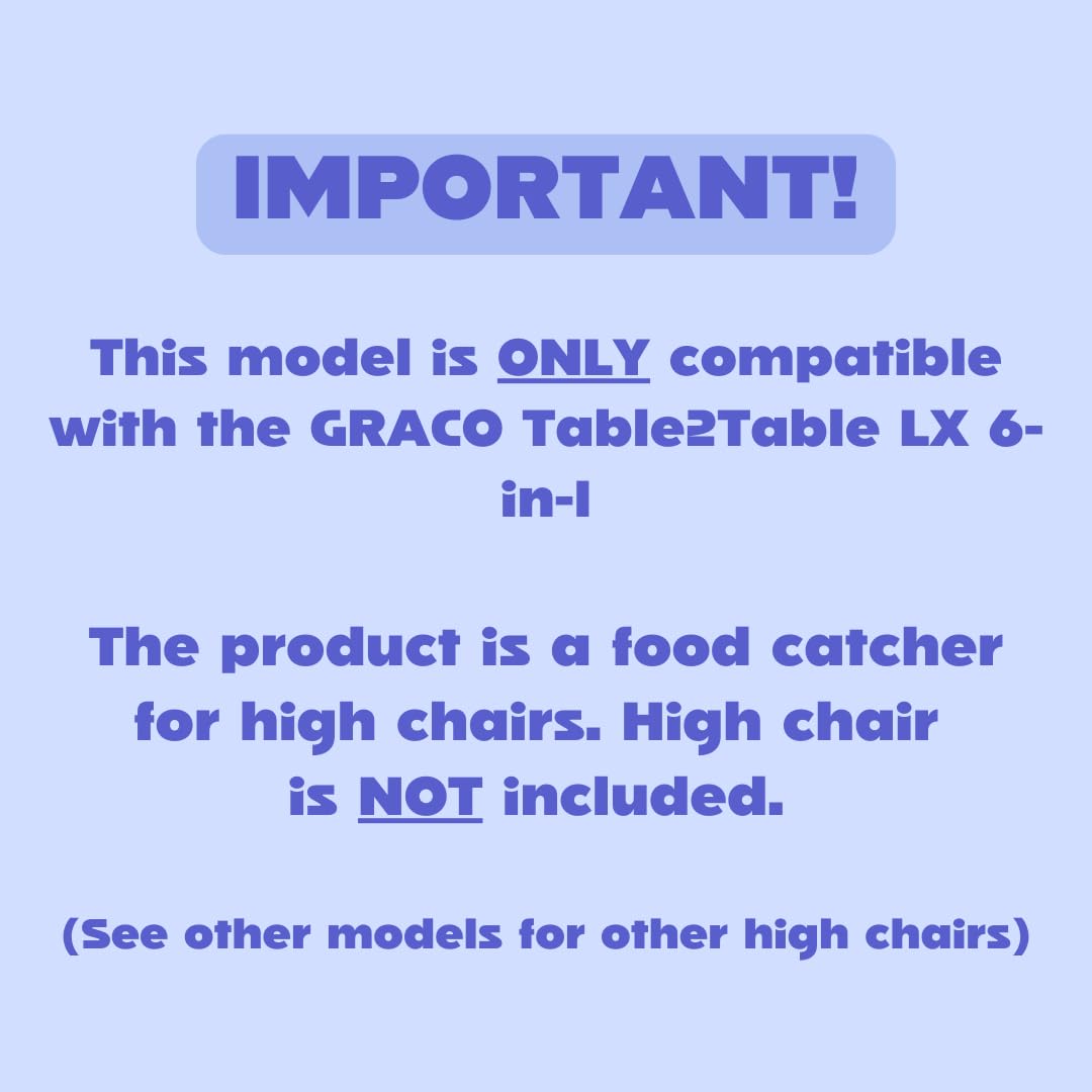 CATCHY - Food Catcher - Compatible with Graco Table2Table LX 6-in-1 High Chair + 11 Other High Chairs - Highchair Sold Separately - Baby & Toddler Food & Mess Catcher - Under High Chair Accessory
