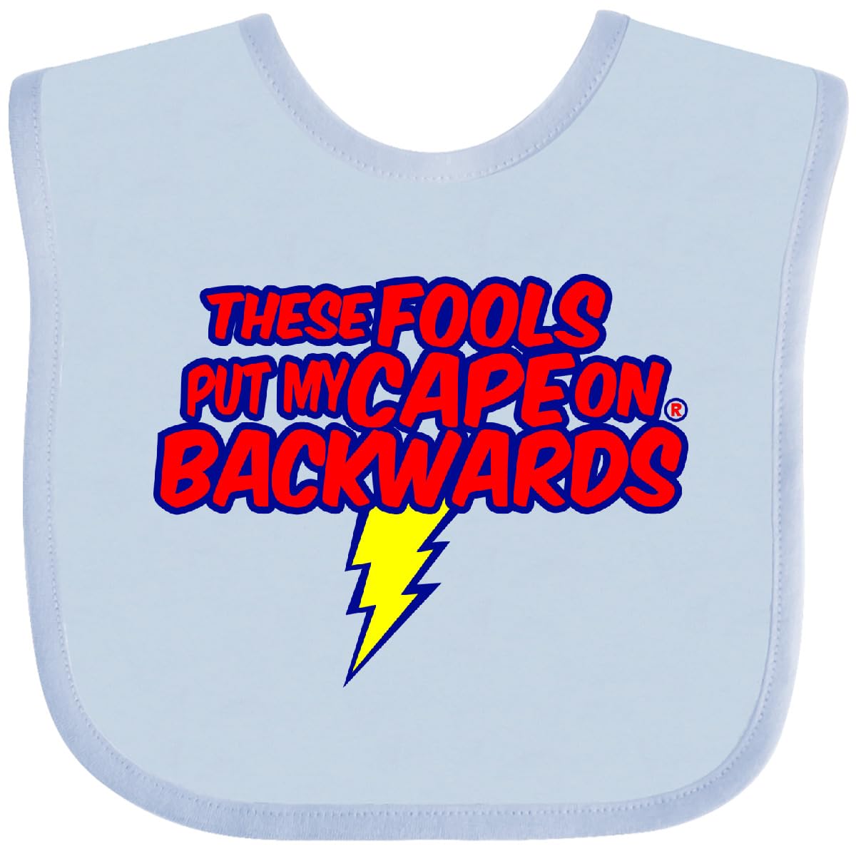 inktastic These Fools Put My Cape on Baby Bib White and Navy 12995