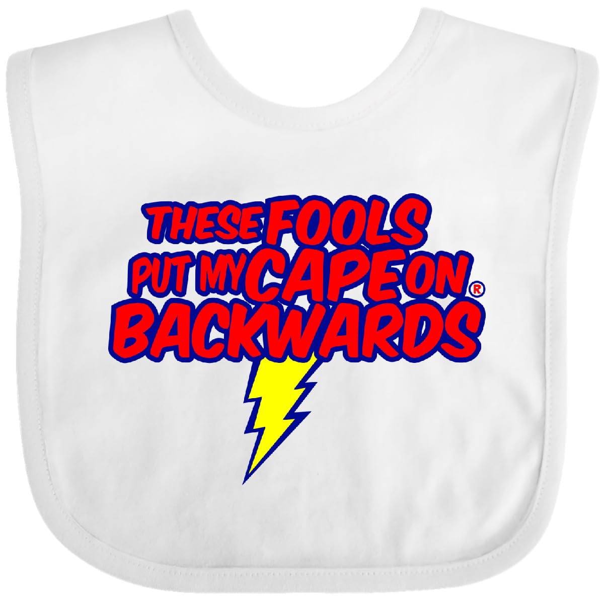 inktastic These Fools Put My Cape on Baby Bib White and Navy 12995