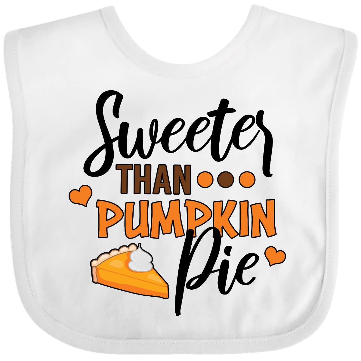 inktastic Thanksgiving Sweeter Than Pumpkin Pie Baby Bib White 378de