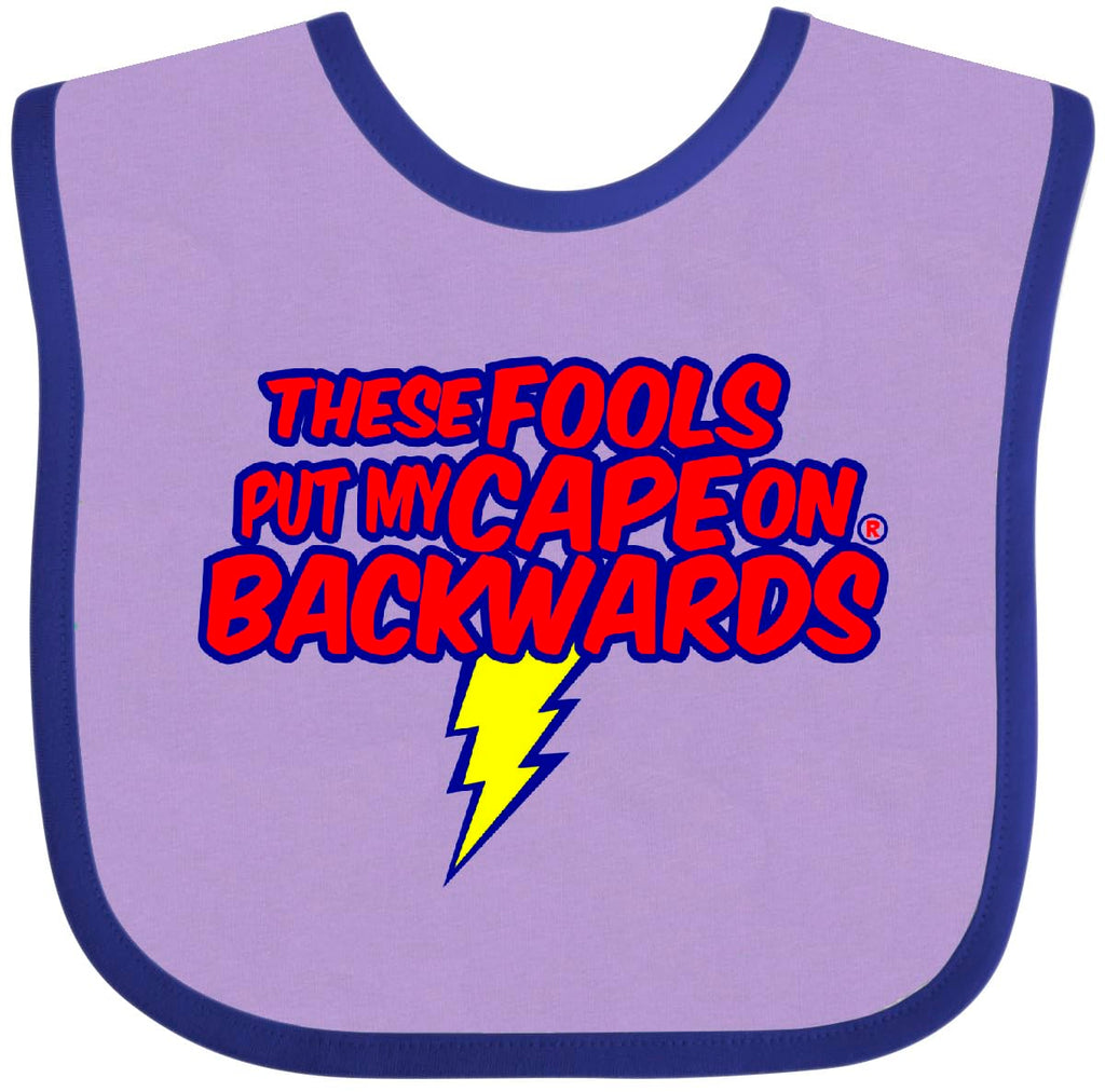 inktastic These Fools Put My Cape on Backwards ® Baby Bib Lavender and Purple 12995