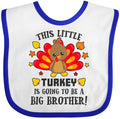 inktastic This Little Turkey Is Going To Be a Big Brother Baby Bib White and Royal 2cd9c