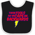 inktastic These Fools Put My Cape on Backwards ® Baby Bib