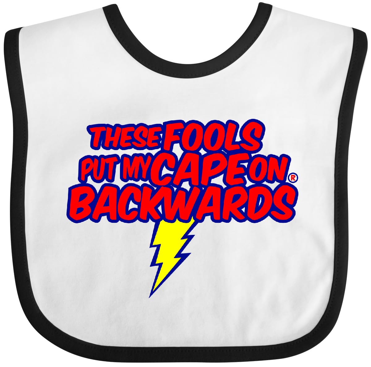 inktastic These Fools Put My Cape on Baby Bib White and Navy 12995