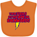 inktastic These Fools Put My Cape on Backwards ® Baby Bib Orange 12995