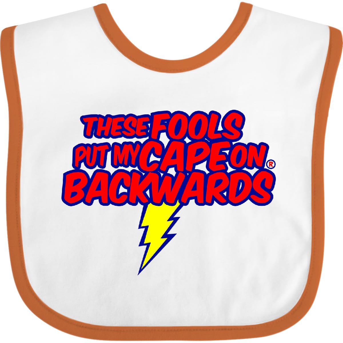 inktastic These Fools Put My Cape on Baby Bib White and Navy 12995