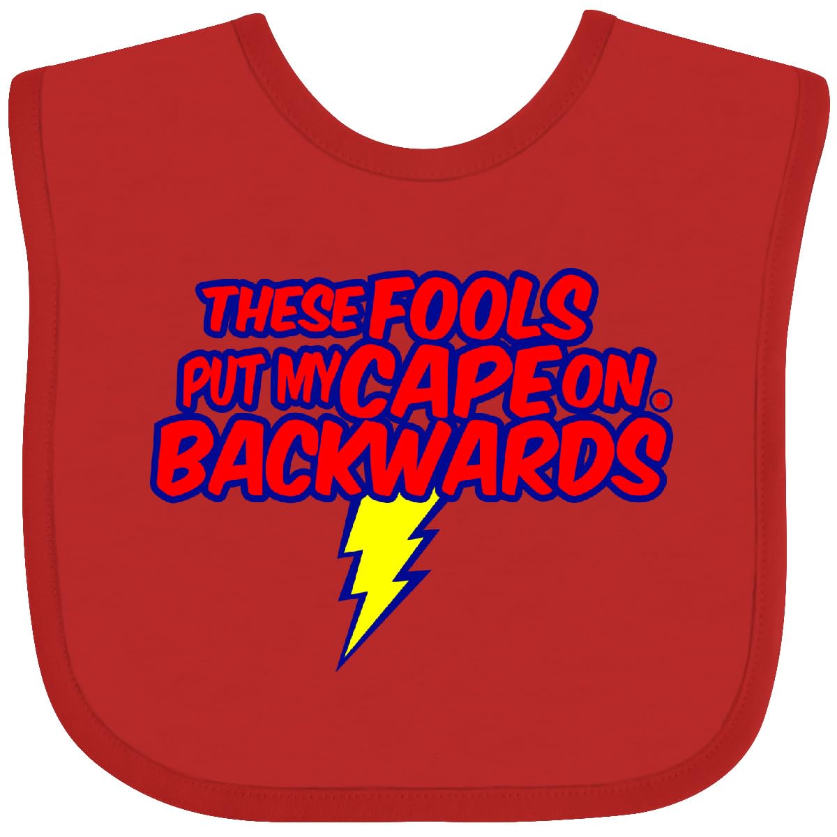 inktastic These Fools Put My Cape on Baby Bib White and Navy 12995