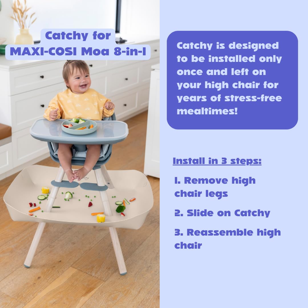 CATCHY - Food Catcher - Compatible with Maxi-COSI Moa 8-in-1 High Chair + 12 Other High Chairs - Highchair Sold Separately - Baby & Toddler Food & Mess Catcher - Under High Chair Accessory