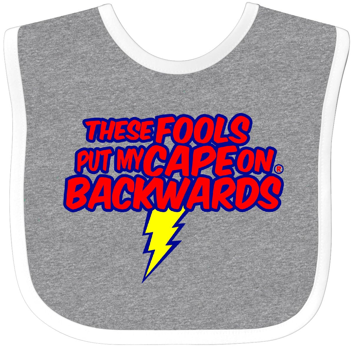 inktastic These Fools Put My Cape on Baby Bib White and Navy 12995