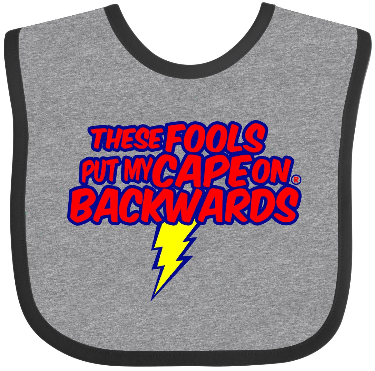 inktastic These Fools Put My Cape on Baby Bib White and Navy 12995
